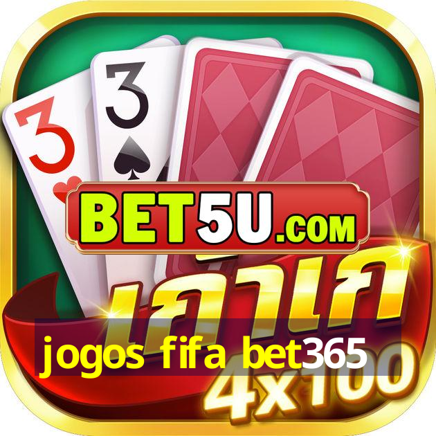 jogos fifa bet365